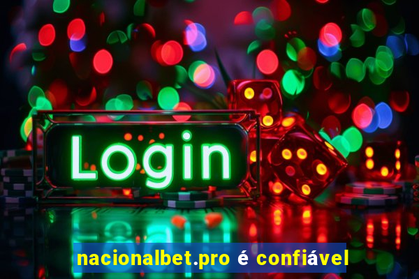 nacionalbet.pro é confiável